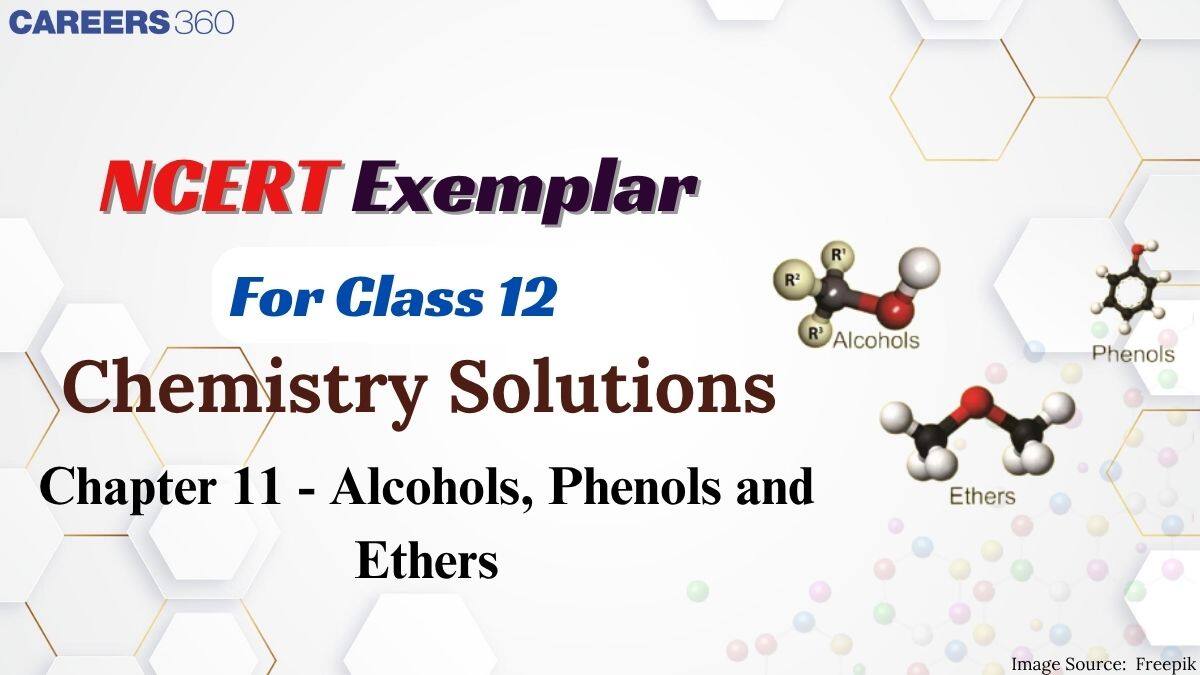 NCERT Exemplar Class 12 Chemistry Solutions chapter 11 Alcohols, Phenols and Ethers
